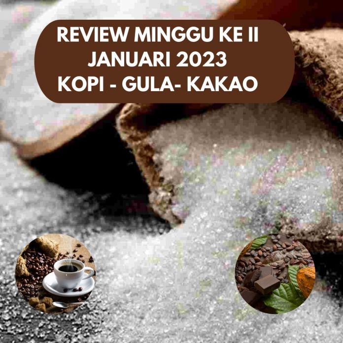 Review Minggu II Jan, Kopi, Gula, Kakao